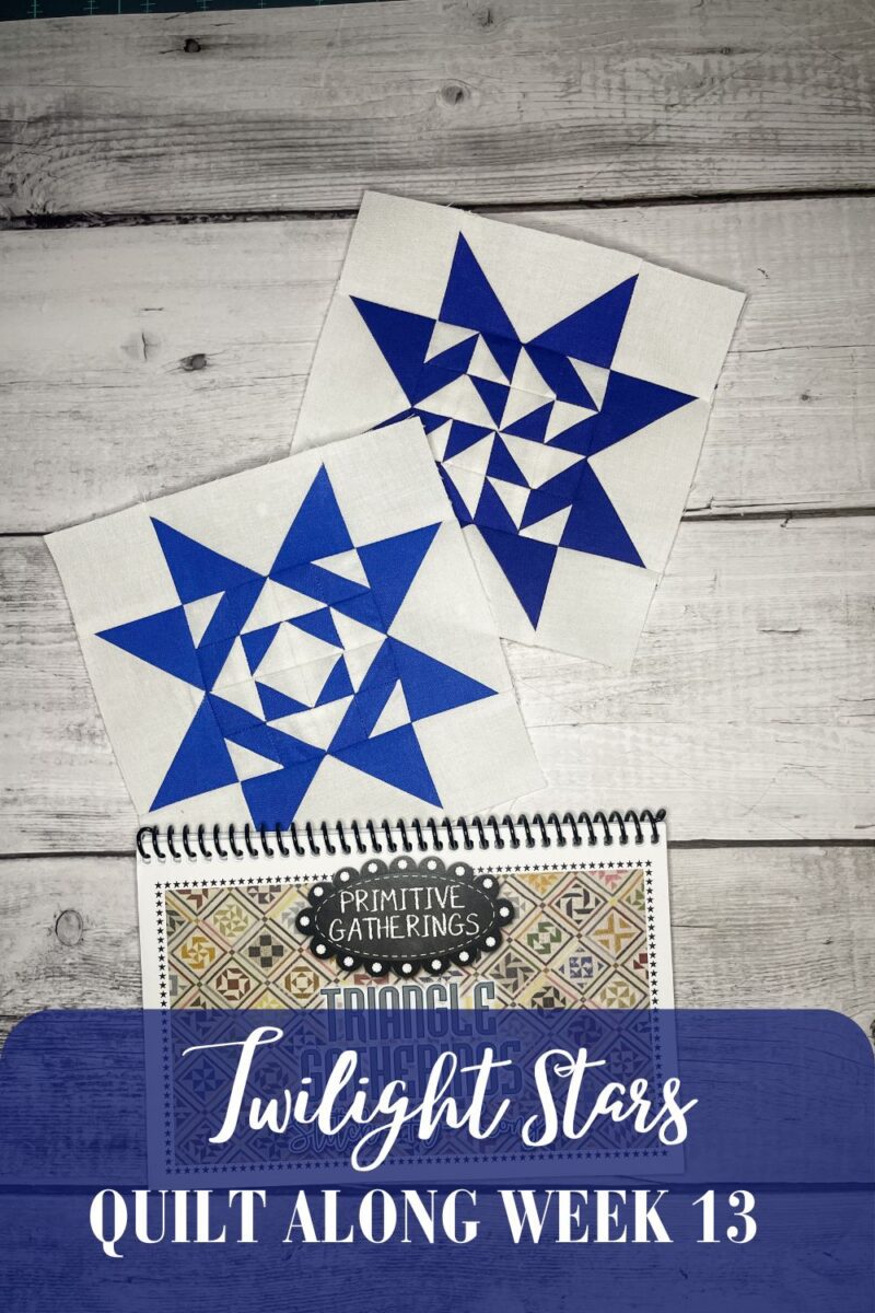 Twilight Stars Week 13 cover image with two blue star blocks made up of half square triangle centers and flying geese sides. Also pictured is a Triangle Gatherings quilt book by Lisa Bongean of Primitive Gatherings.