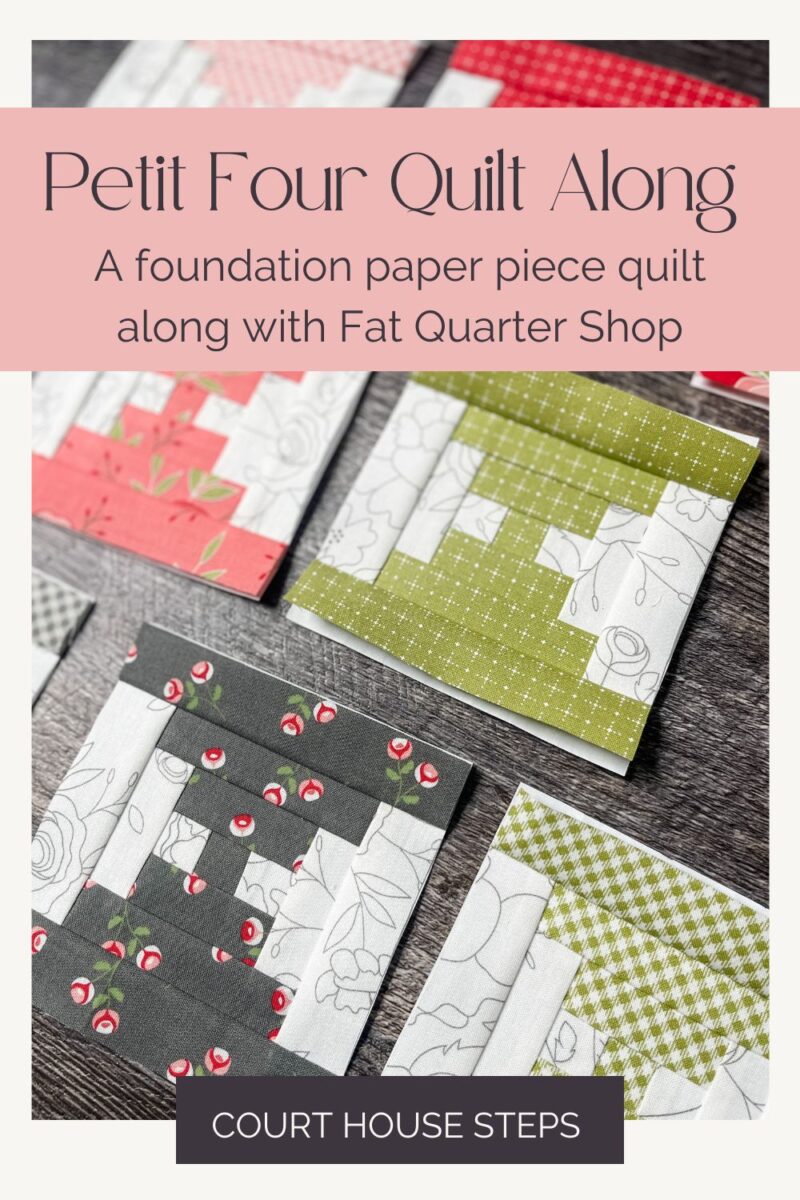 Petit Four Quilt Along a foundation paper piecing quilt along with Fat Quarter Shop using 4 inch foundation papers.