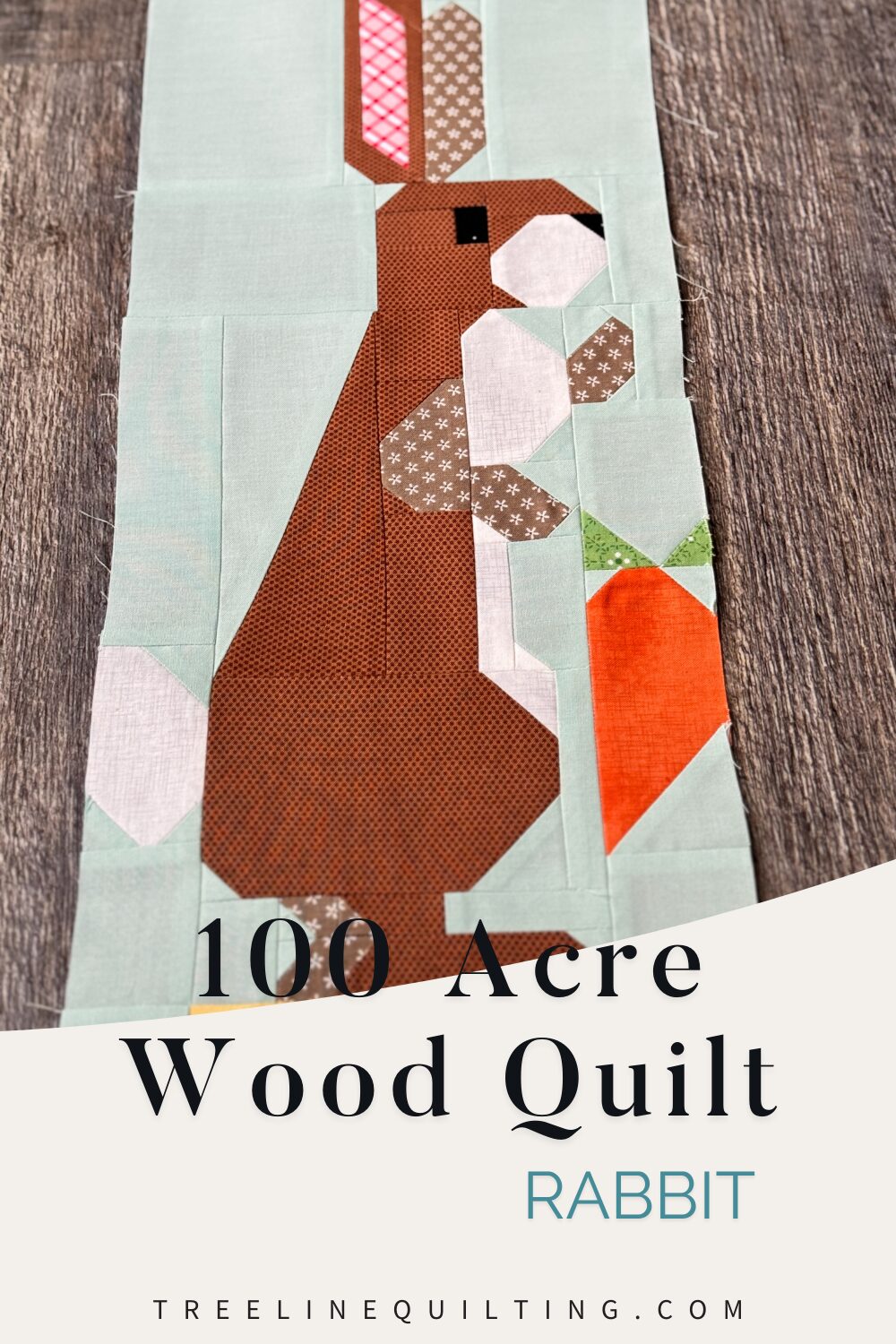 Rabbit quilt block flat lay with text reading "100 Acre Wood Quilt – Rabbit"