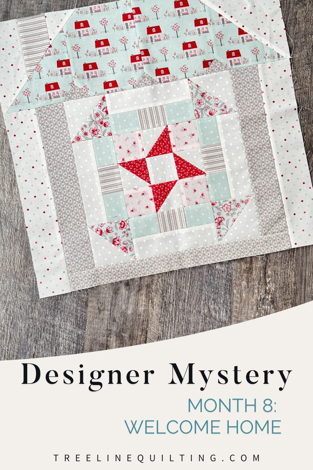 Welcome Home quilt block cover image for Month 8 of the Designer Mystery Quilt-Along with text overlay.