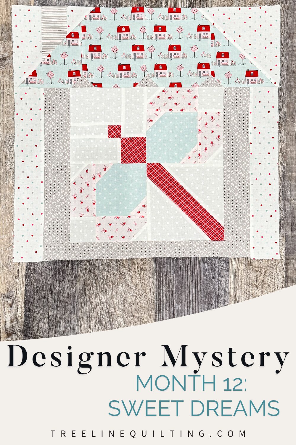 Sweet Dreams quilt block cover image for Month 12 of the Designer Mystery Quilt-Along with text overlay.