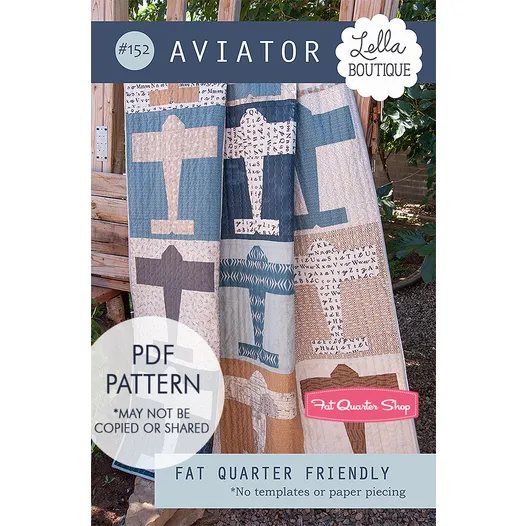 Aviator quilt pattern by Lella Boutique