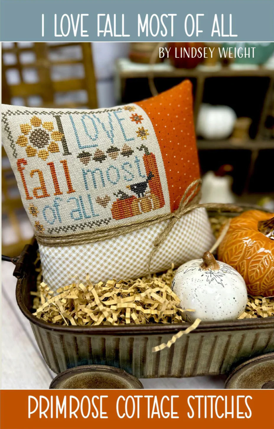 I Love Fall Most of All Cross Stitch Pattern by Primrose Cottage
