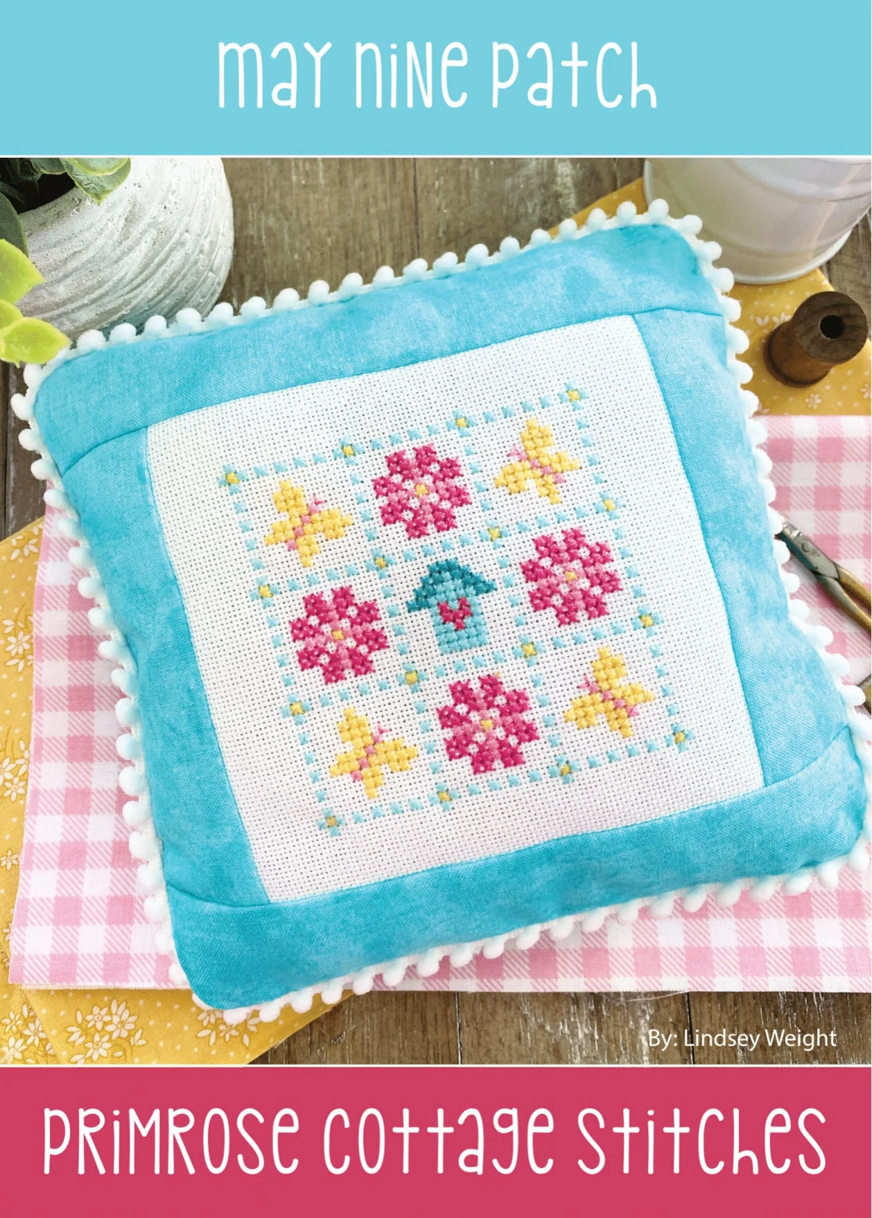May Nine Patch Cross Stitch Pattern by Primrose Cottage